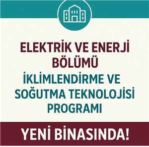 Elektrik ve Enerji Bölümü Yeni Yerinde!